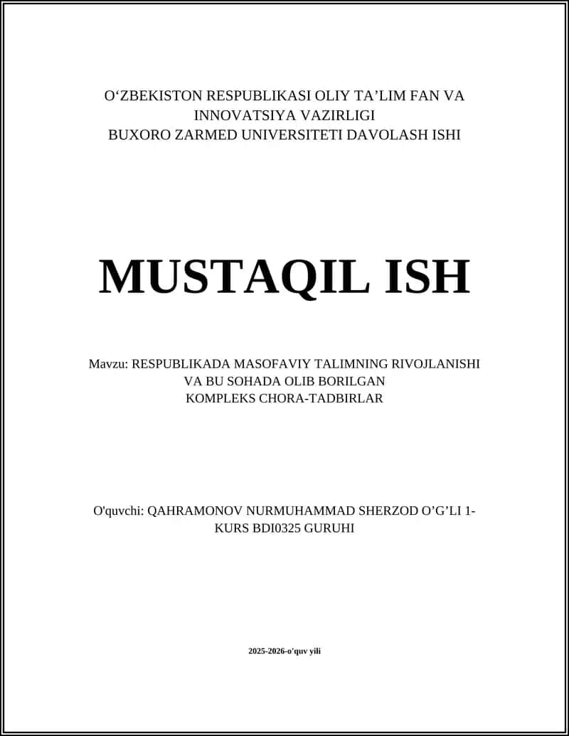 RESPUBLIKADA MASOFAVIY TALIMNING RIVOJLANISHI VA BU SOHADA OLIB BORILGAN KOMPLEKS CHORA-TADBIRLAR