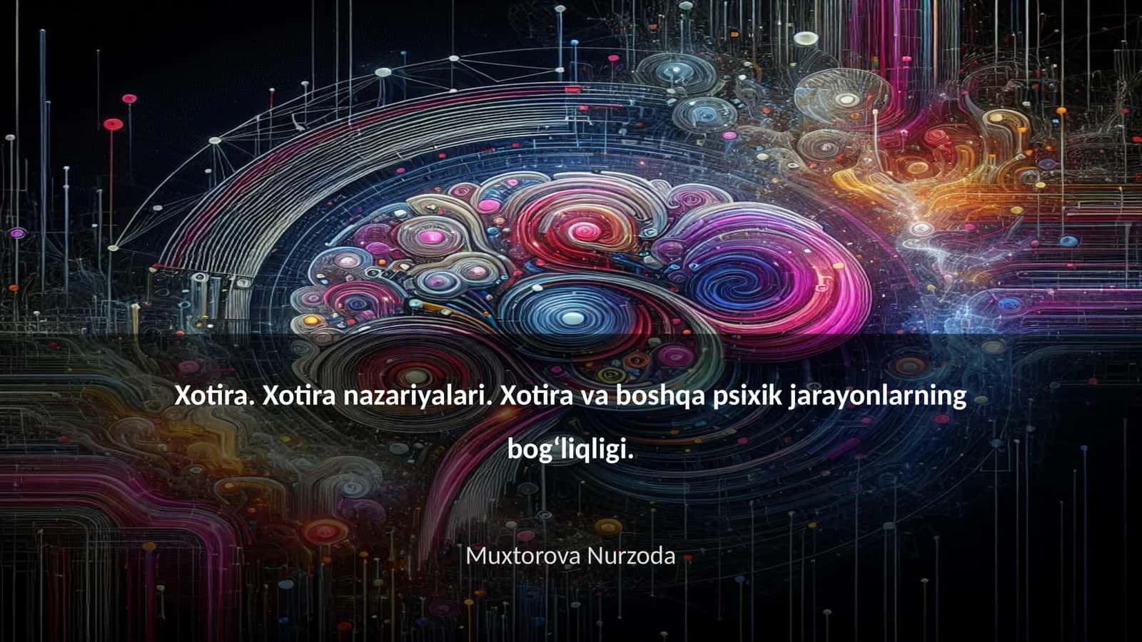 Xotira va boshqa psixik jarayonlarning bogʻliqligi