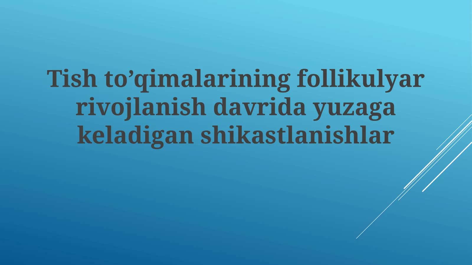 Tishto’qimalarining follikulyar rivojlanishi