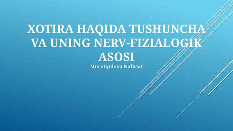 XOTIRA HAQIDA TUSHUNCHA VA UNING NERV-FIZIALOGIK ASOSI
