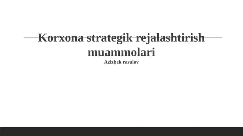 Korxona strategik rejalashtirish muammolari