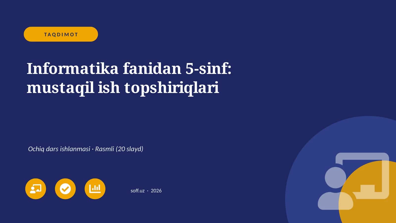 Informatika fanidan 5-sinf: mustaqil ish topshiriqlari