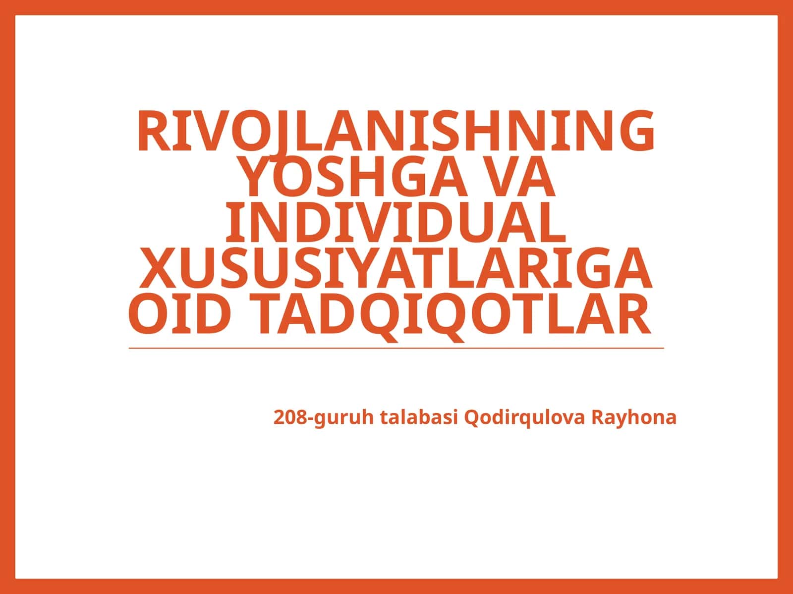 Rivojlanishning yoshga va individual xususiyatlariga oid tadqiqotlar