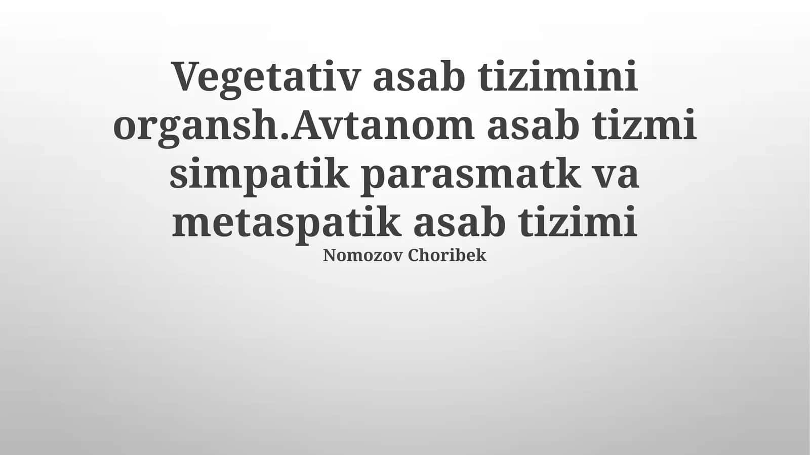 Vegetativ Nerv Sistemining Umumiy Tavsifi