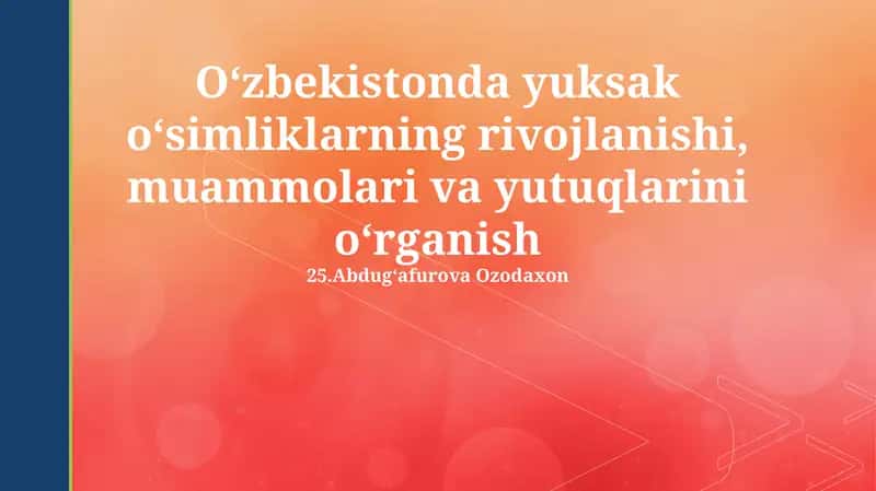 O'zbekiston oliy o'simliklarining rivojlanishi