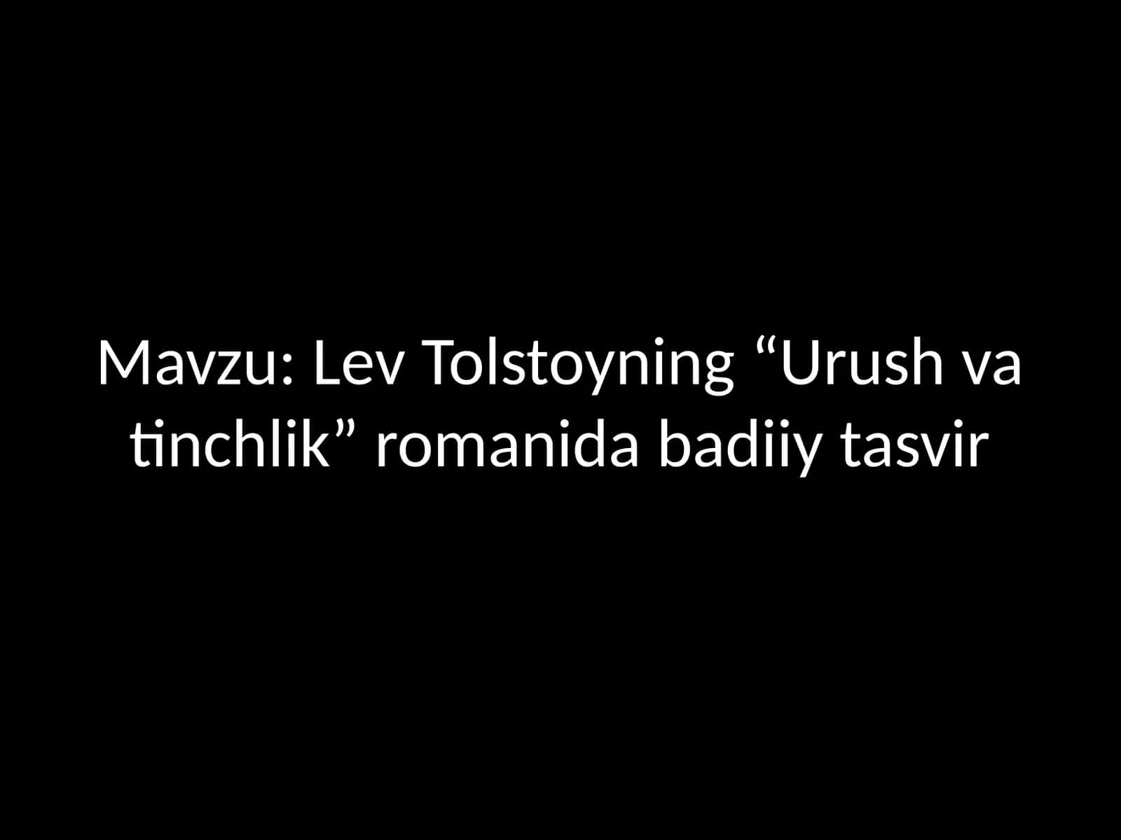 Lev Tolstoyning “Urush va tinchlik” romanida badiiy tasvir