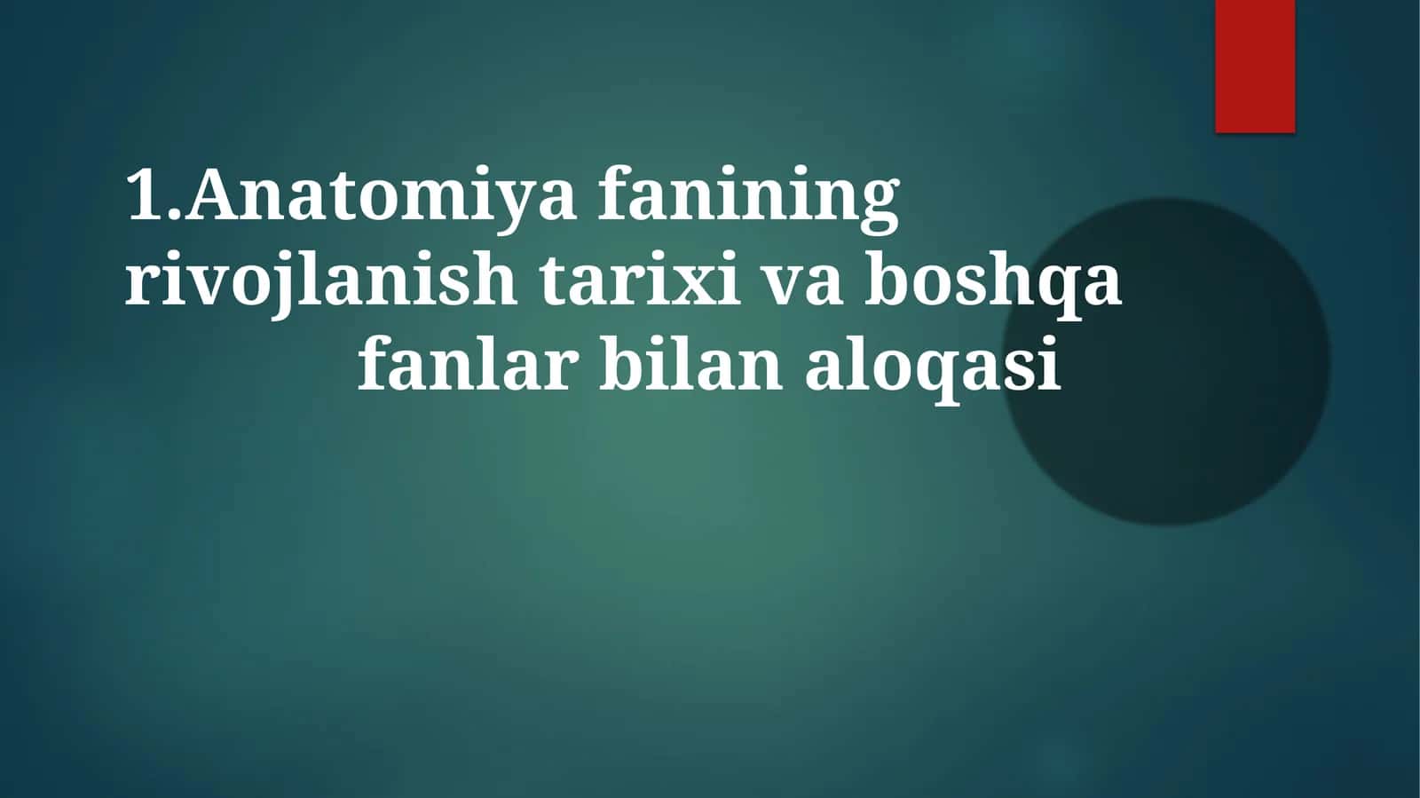 Anatomiya fanining rivojlanishi tarixi va boshqa fanlar bilan aloqasi