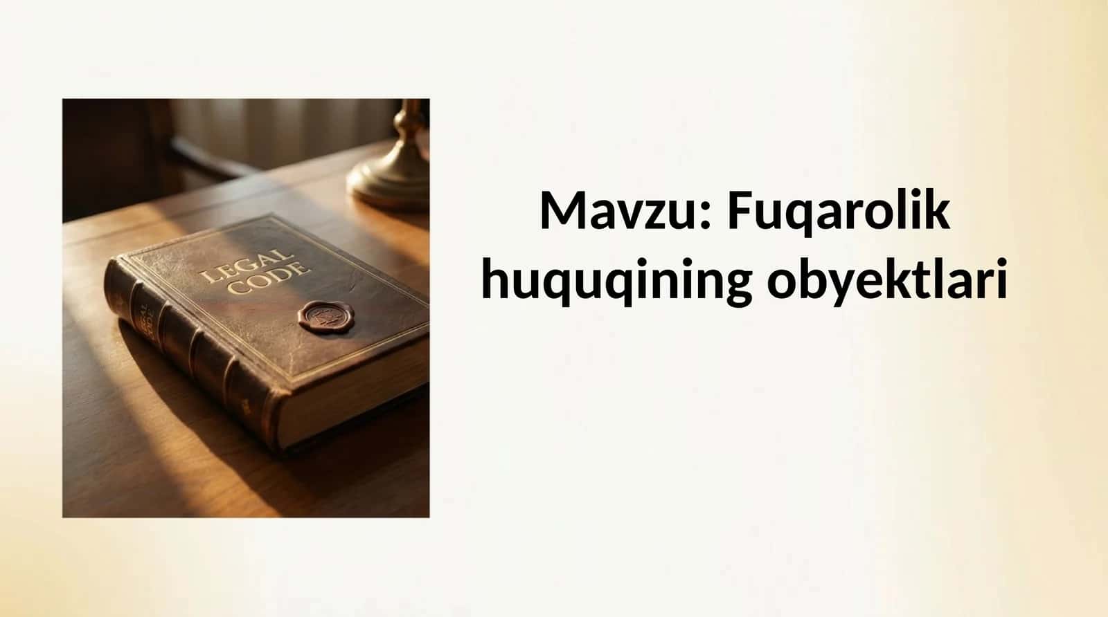 Fuqarolik huquqining obyektlari