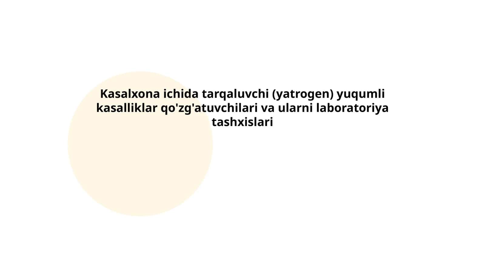 Kasalxona ichida tarqaluvchi (yatrogen) yuqumli kasalliklar qo'zg'atuvchilari va ularni laboratoriya tashxislari