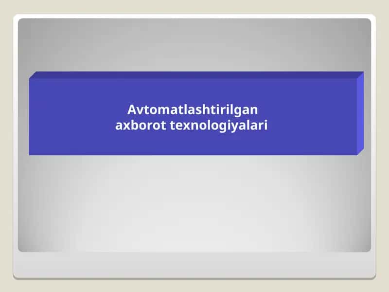Avtomatlashtirilgan axborot tеxnologiyalari