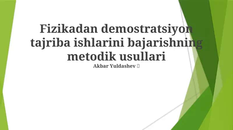 Fizikadan demostratsiyon tajriba ishlarini bajarishning metodik usullari