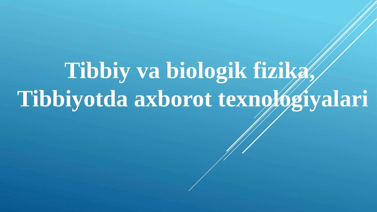 Tibbiy va biologik fizika, Tibbiyotda axborot texnologiyalari