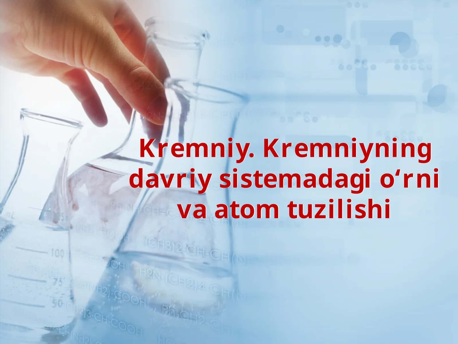Kremniy. Kremniyning davriy sistemadagi o‘rni va atom tuzilishi