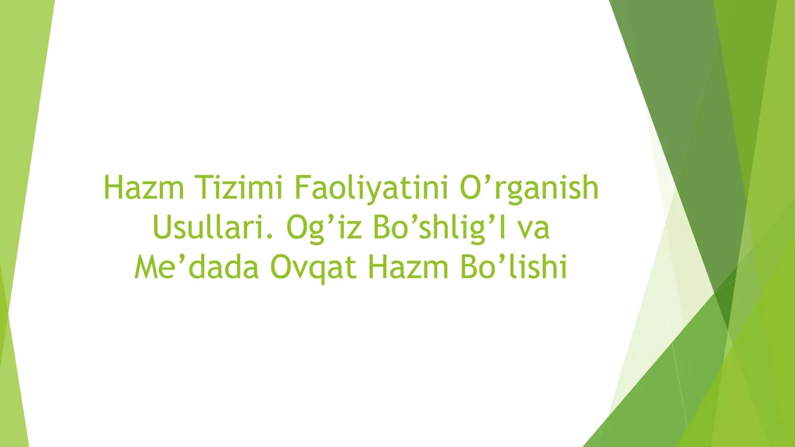 Hazm Tizimi Faoliyatini O’rganish Usullari. Og’iz Bo’shlig’I va Me’dada Ovqat Hazm Bo’lishi
