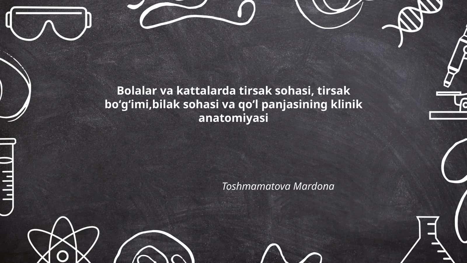 Bolalar va kattalarda tirsak sohasi, tirsak boʻgʻimi,bilak sohasi va qoʻl panjasining klinik anatomiyasi