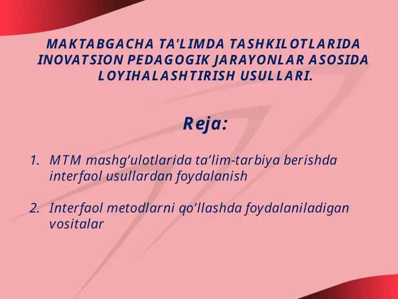 MAKTABGACHA TA'LIMDA TASHKILOTLARIDA INOVATSION PEDAGOGIK JARAYONLAR ASOSIDA LOYIHALASHTIRISH USULLARI