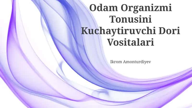 Odam Organizmi Tonusini Kuchaytiruvchi Dori Vositalari