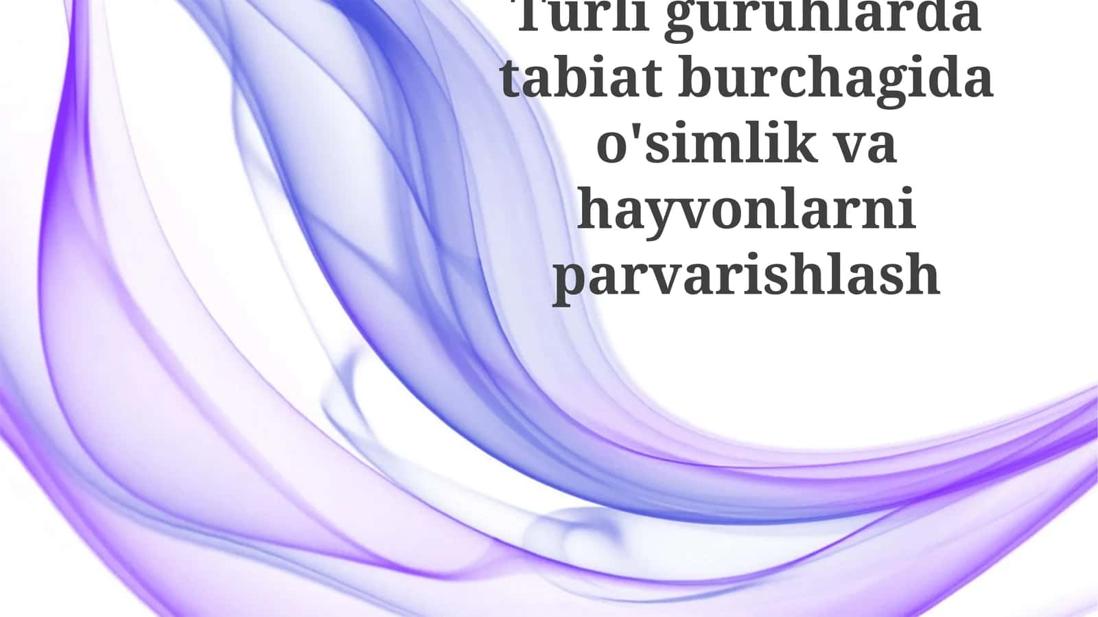 Qiziqarli Tabiat Burchagi Tajribalarini Yaratish
