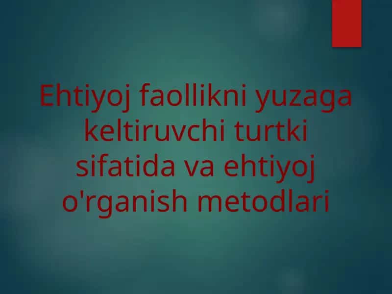 Ehtiyojlar va faoliyat motivlari
