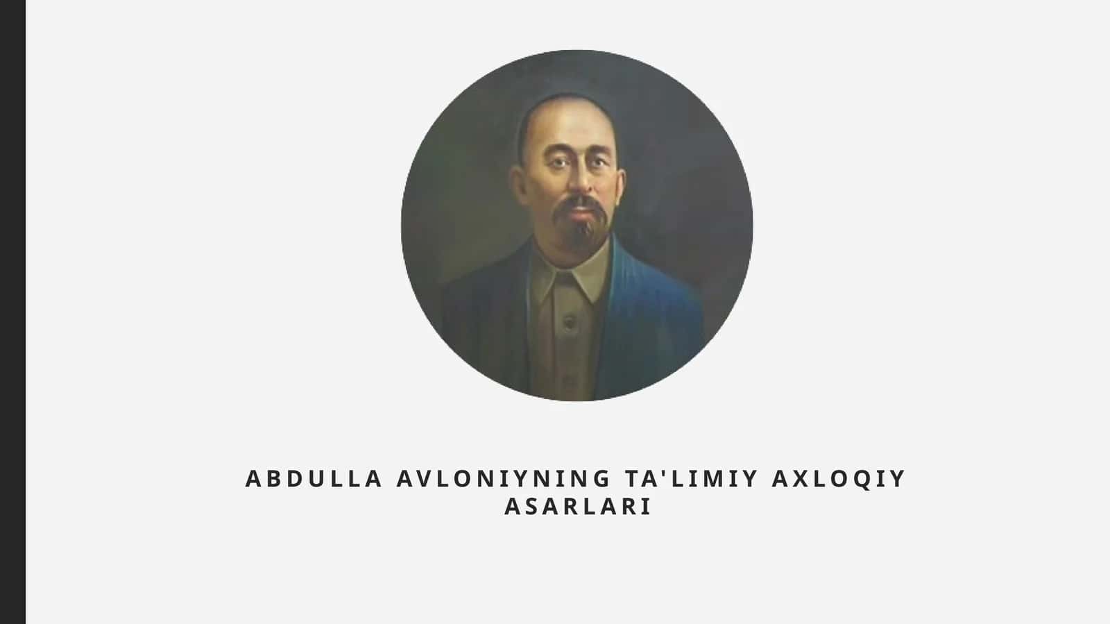 Abdulla Avloniyning ta'limiy axloqiyalar