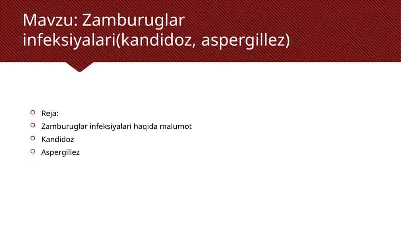 Zamburuglar infeksiyalari(kandidoz, aspergillez)