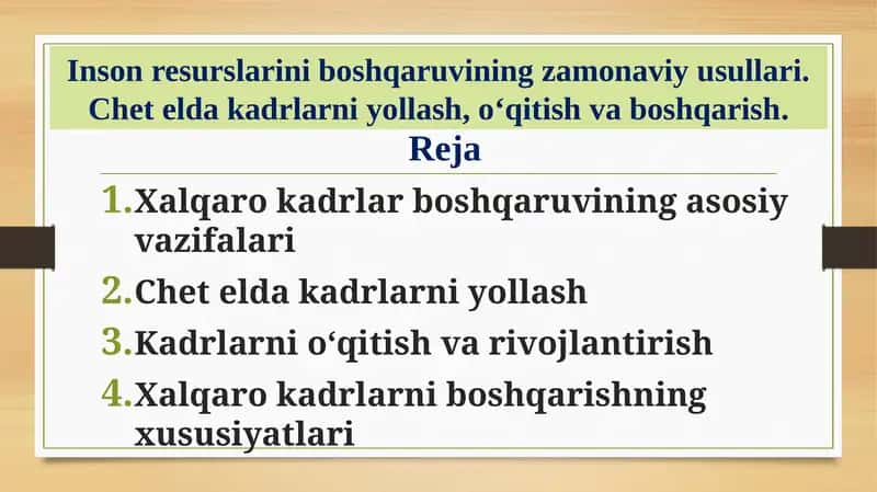Inson resurslarini boshqaruvining zamonaviy usullari. Chet elda kadrlarni yollash, o‘qitish va boshqarish.