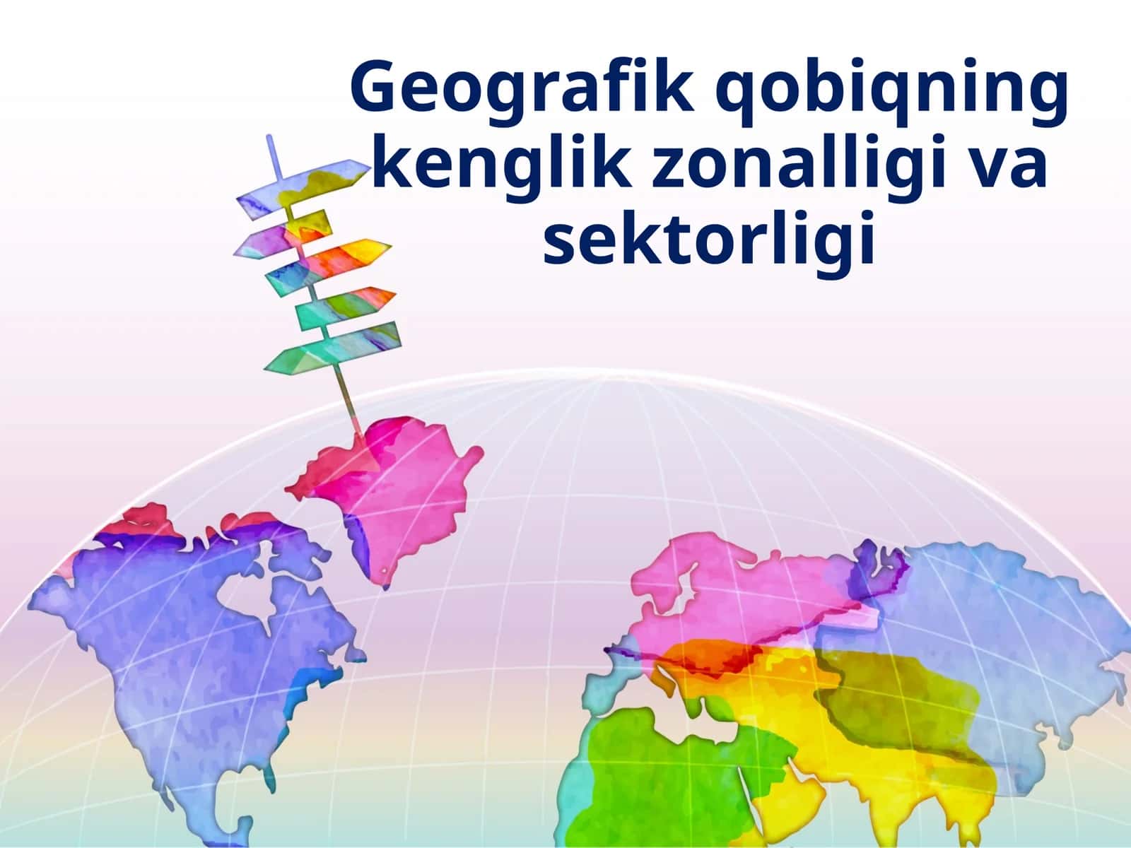 Geografik qobiqning kenglik zonalligi va sektorligi