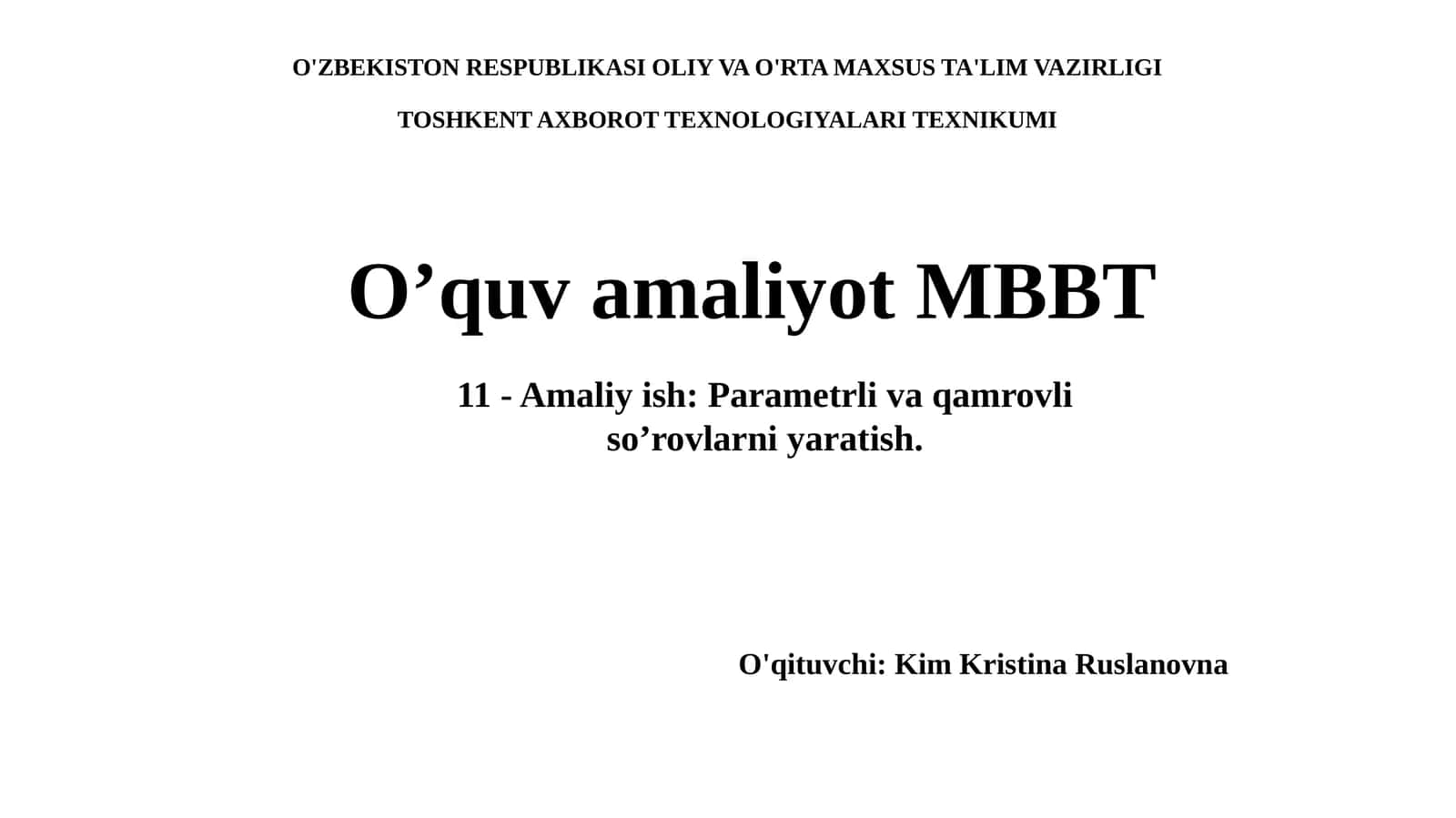 Amaliy ishlari: Parametrlivaqamrovliso’rovlarniyaratish