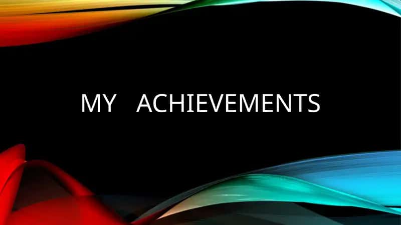 My achievements