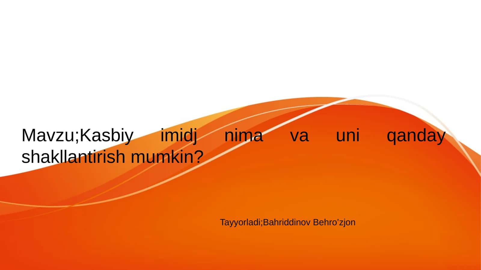 Kasbiy imidj nima va uni qanday shakllantirish mumkin?