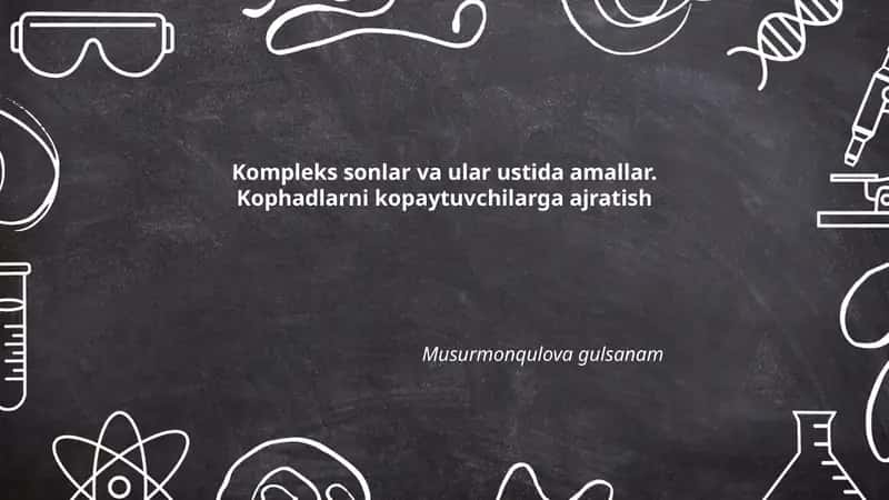 Kompleks sonlar va ular ustida amallar