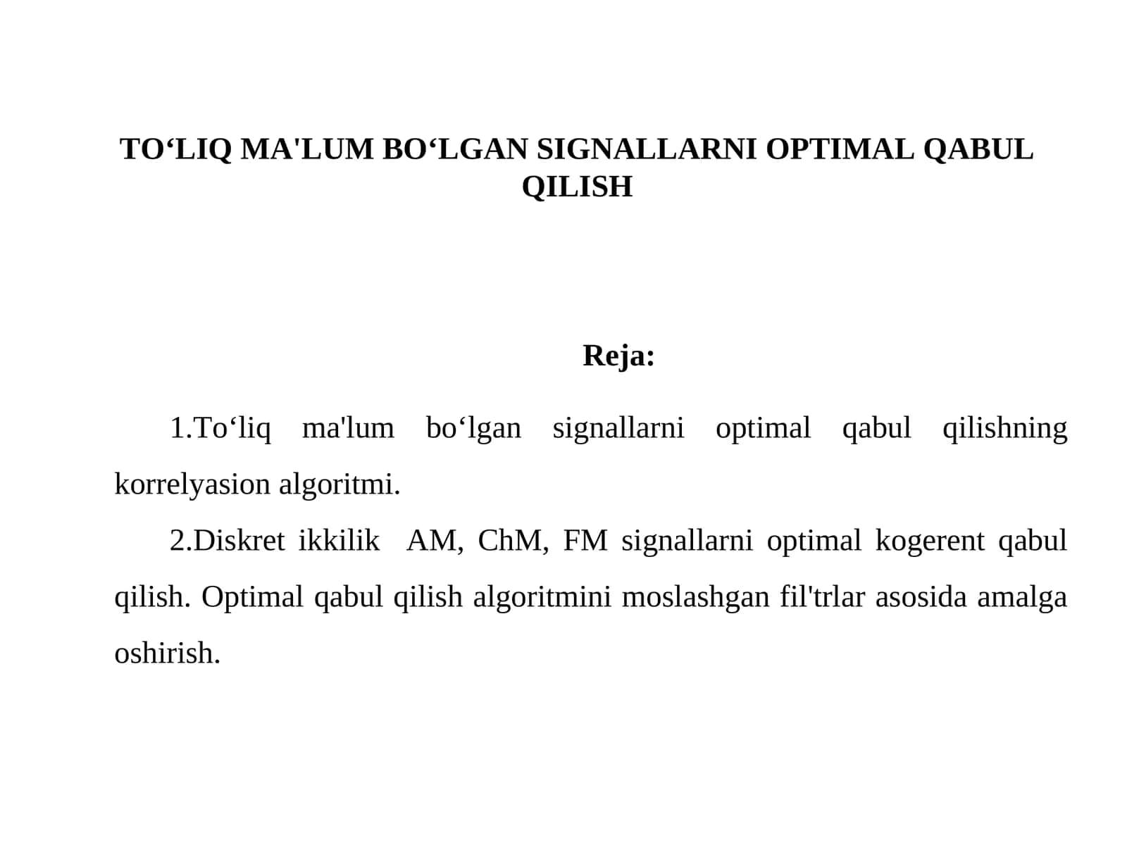 TO‘LIQ MA'LUM BO‘LGAN SIGNALLARNI OPTIMAL QABUL QILISH