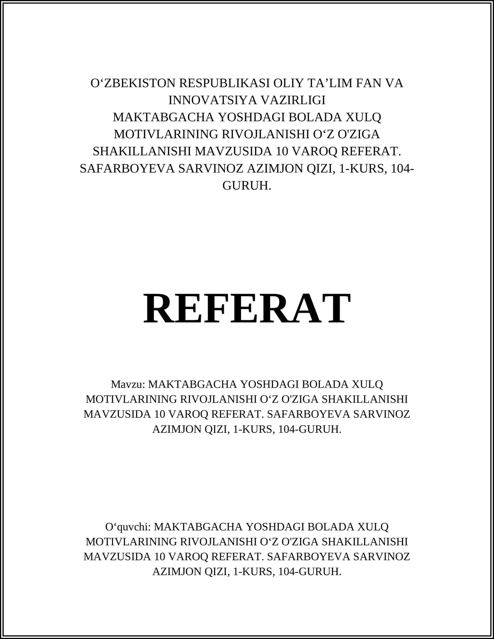 MAKTABGACHA YOSHDAGI BOLADA XULQ MOTIVLARINING RIVOJLANISHI O‘Z O'ZIGA SHAKILLANISHI MAVZUSIDA 10 VAROQ REFERAT