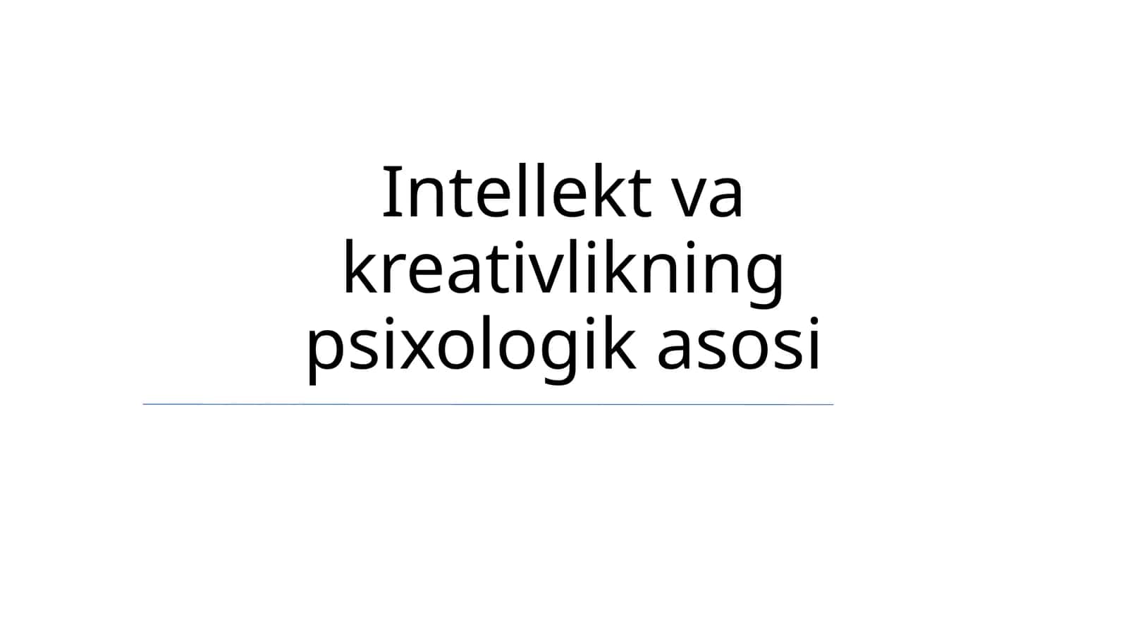 Intellekt va kreativlikning psixologik asosi