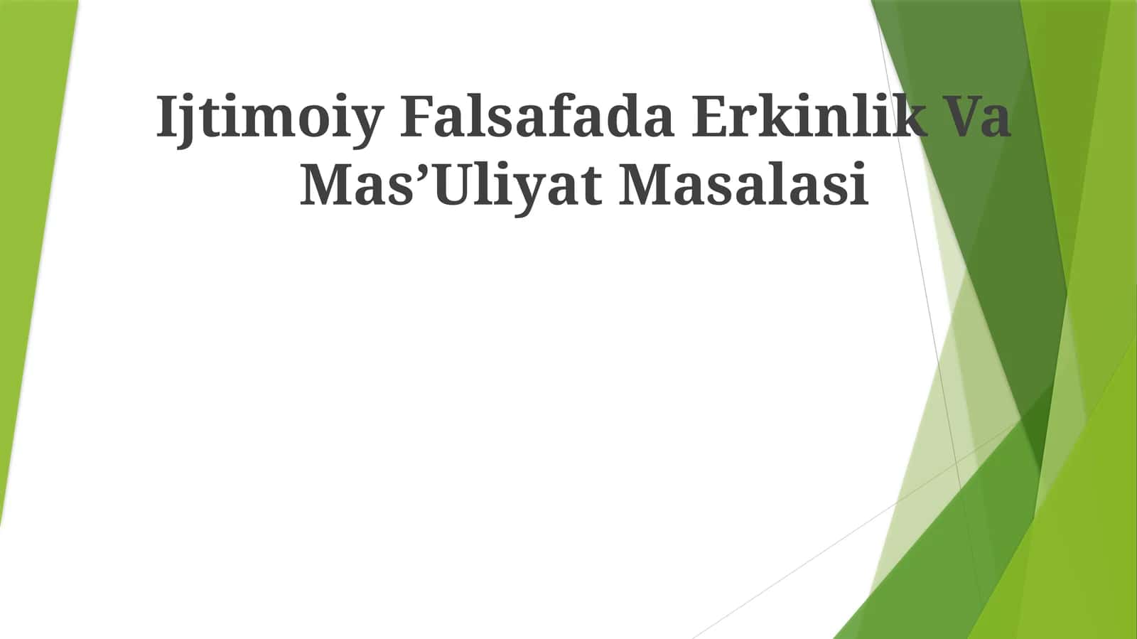 Ijtimoiy Falsafada Erkinlik Va MasʼUliyat Masalasi