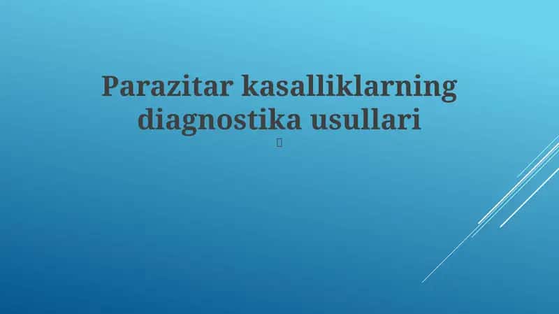 Parazitar kasalliklarning diagnostika usullari