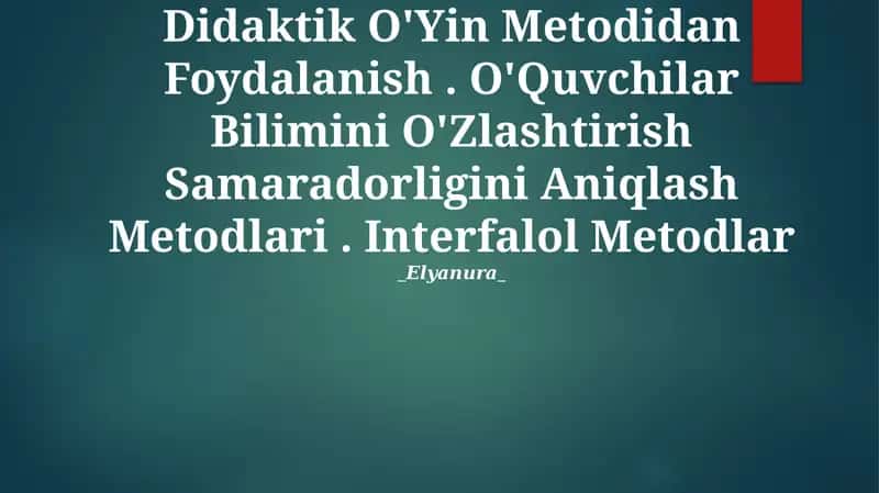 O'Qitishni Tashkil Qilishda Didaktik O'Yin Metodidan Foydalanish