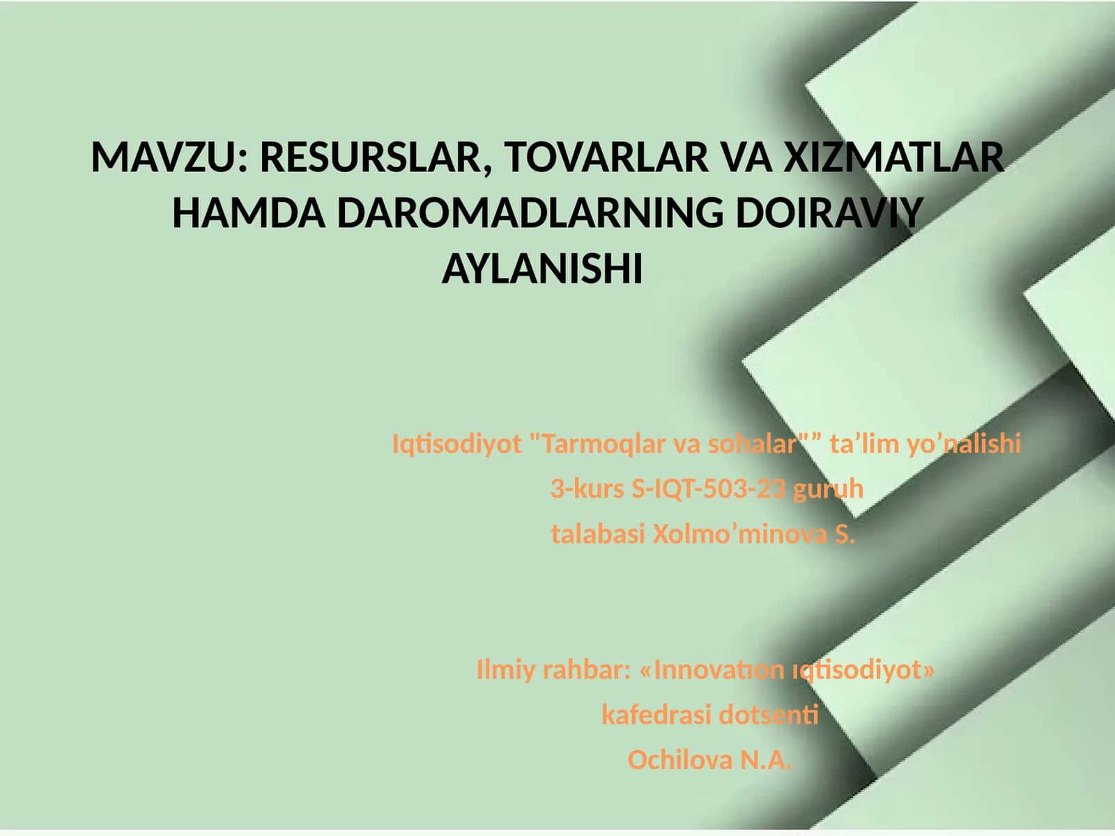 RESURSLAR, TOVARLAR VA XIZMATLAR HAMDA DAROMADLARNING DOIRAVIY AYLANISHI
