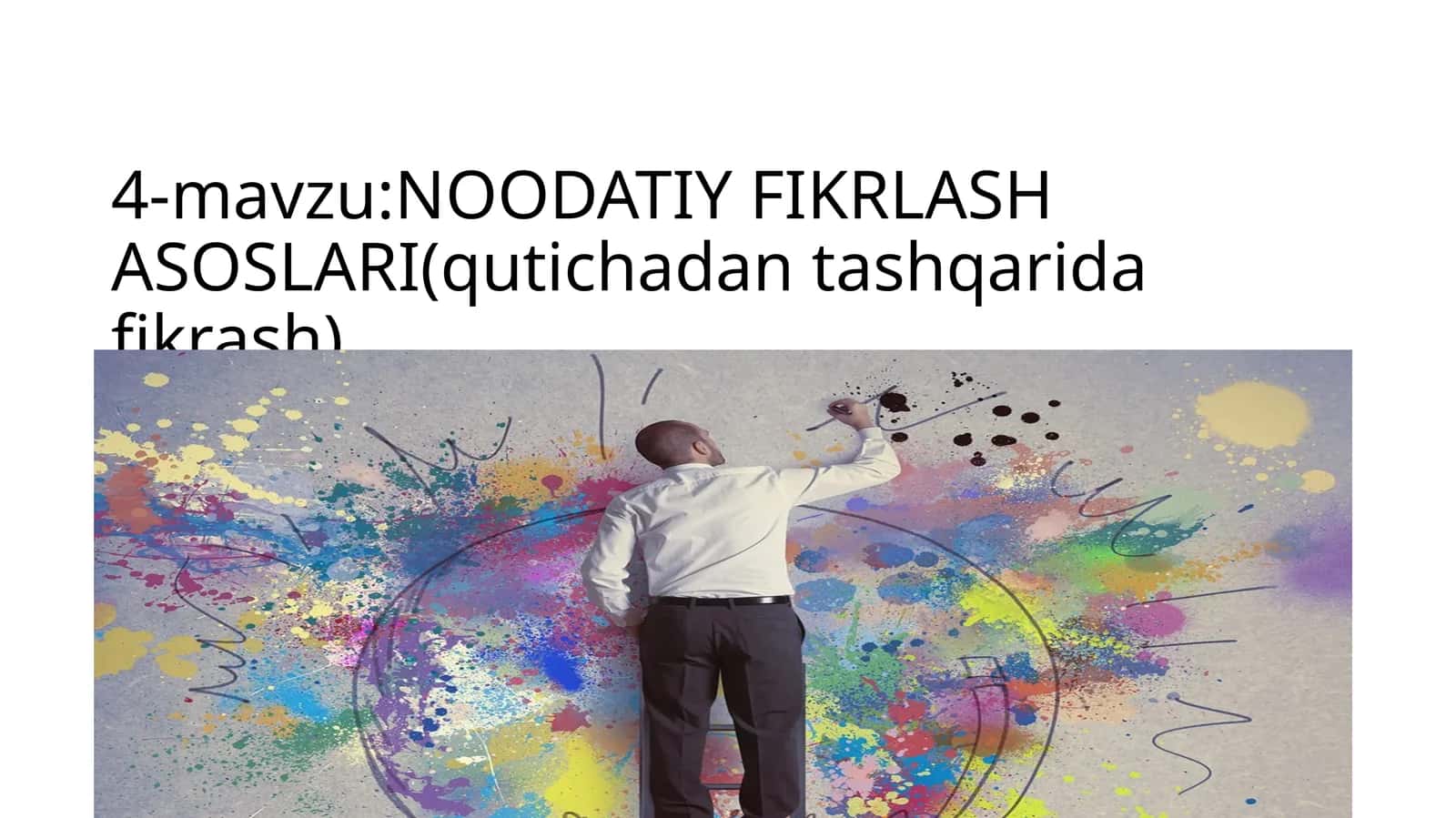 NOODATIY FIKRLASH ASOSLARI(qutichadan tashqarida fikrash)