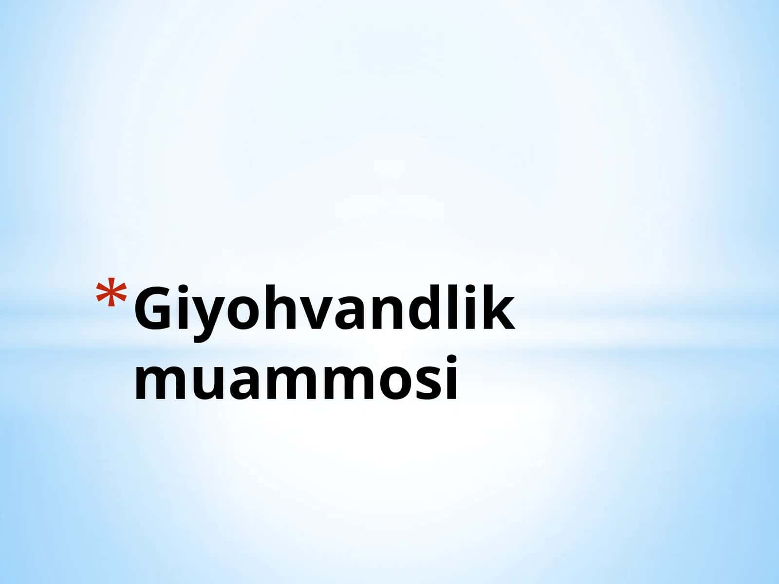 Giyohvandlik muammosi