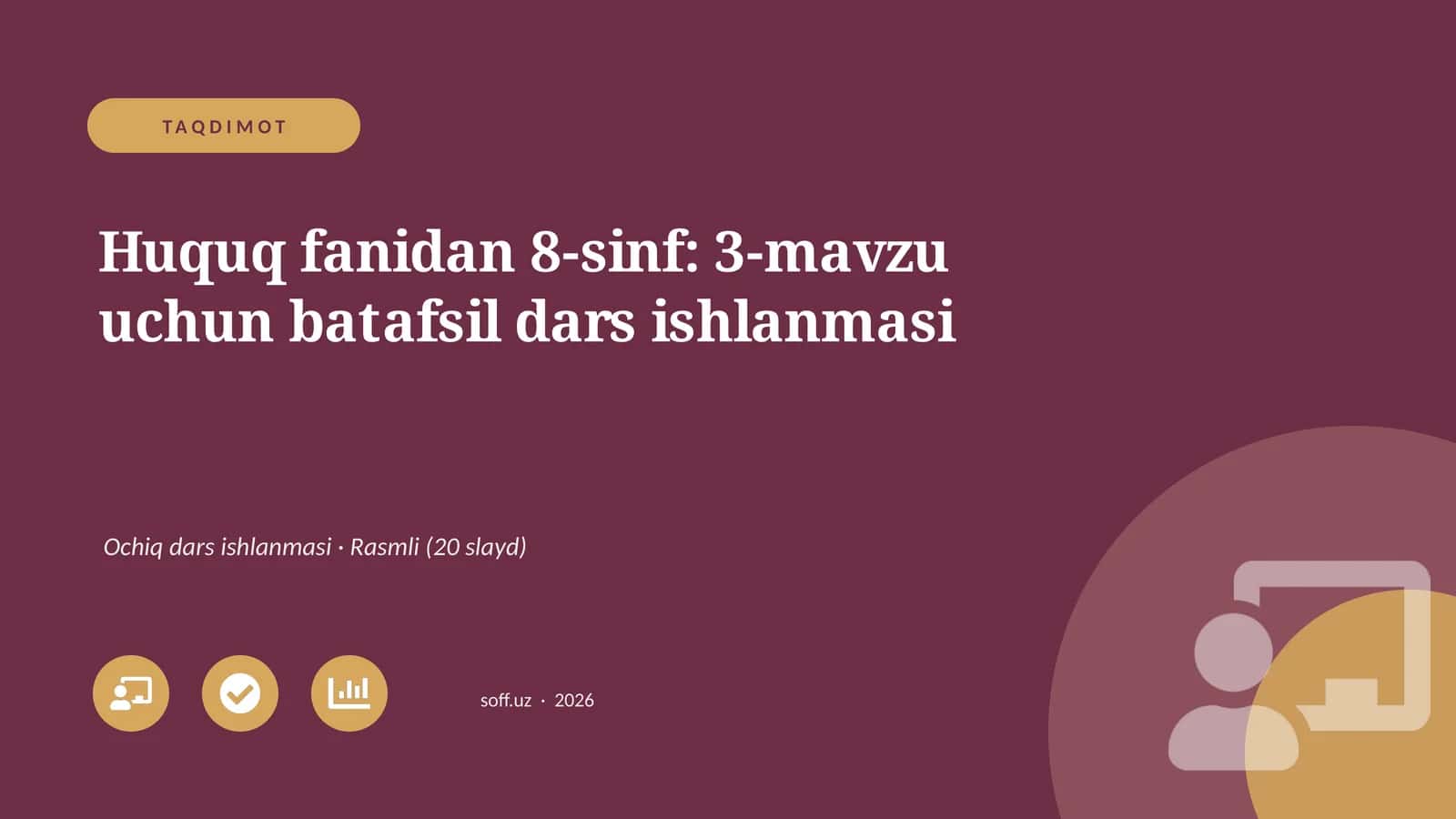 Huquq fanidan 8-sinf: 3-mavzu uchun batafsil dars ishlanmasi