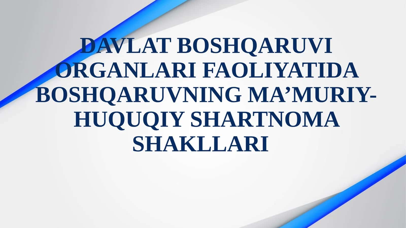 DAVLAT BOSHQARUVI ORGANLARI FAOLIYATIDA BOSHQARUVNING MA’MURIY-HUQUQIY SHARTNOMA SHAKLLARI