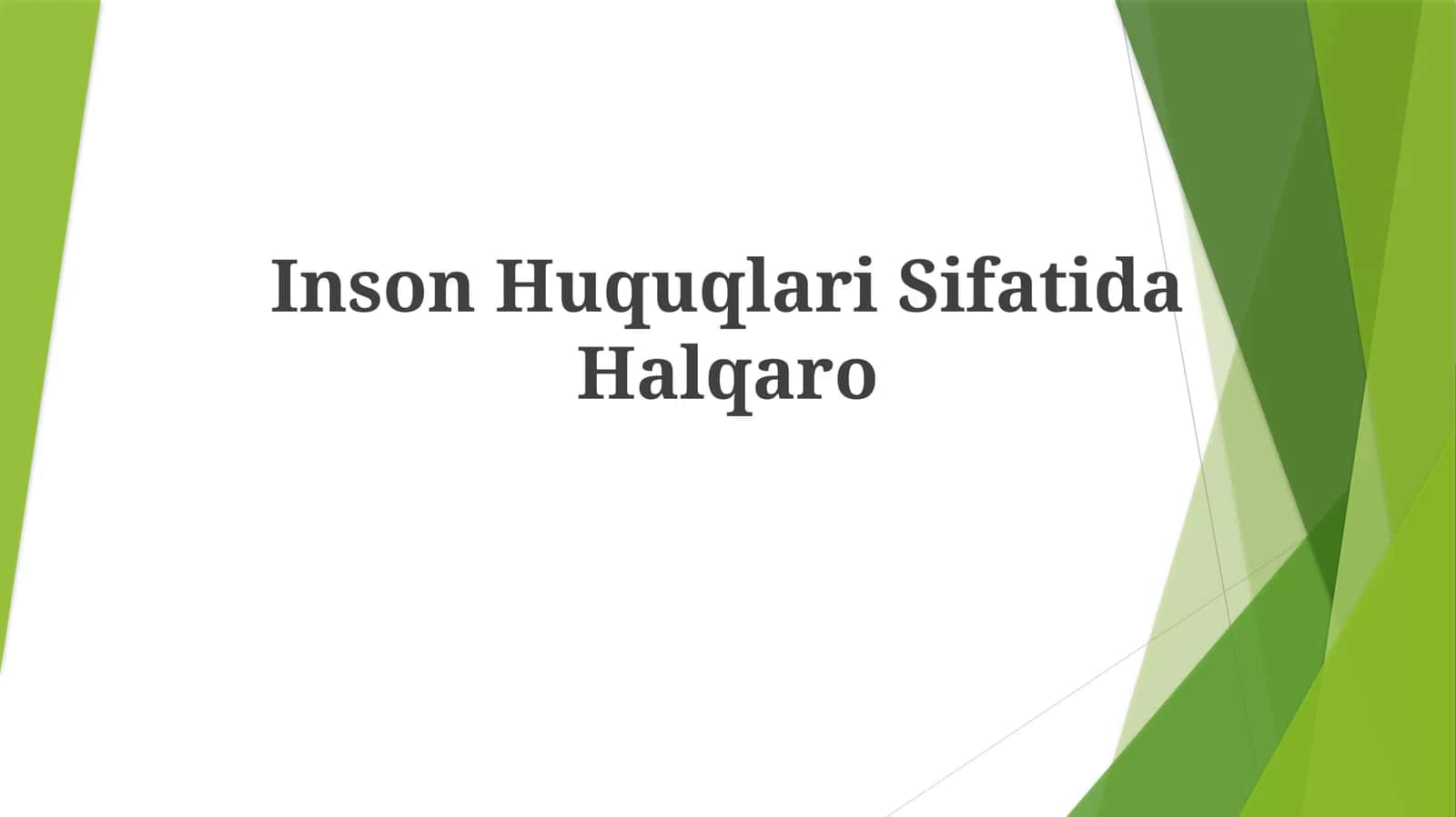 Inson Huquqlari Sifatida Halqaro Hujjatlar