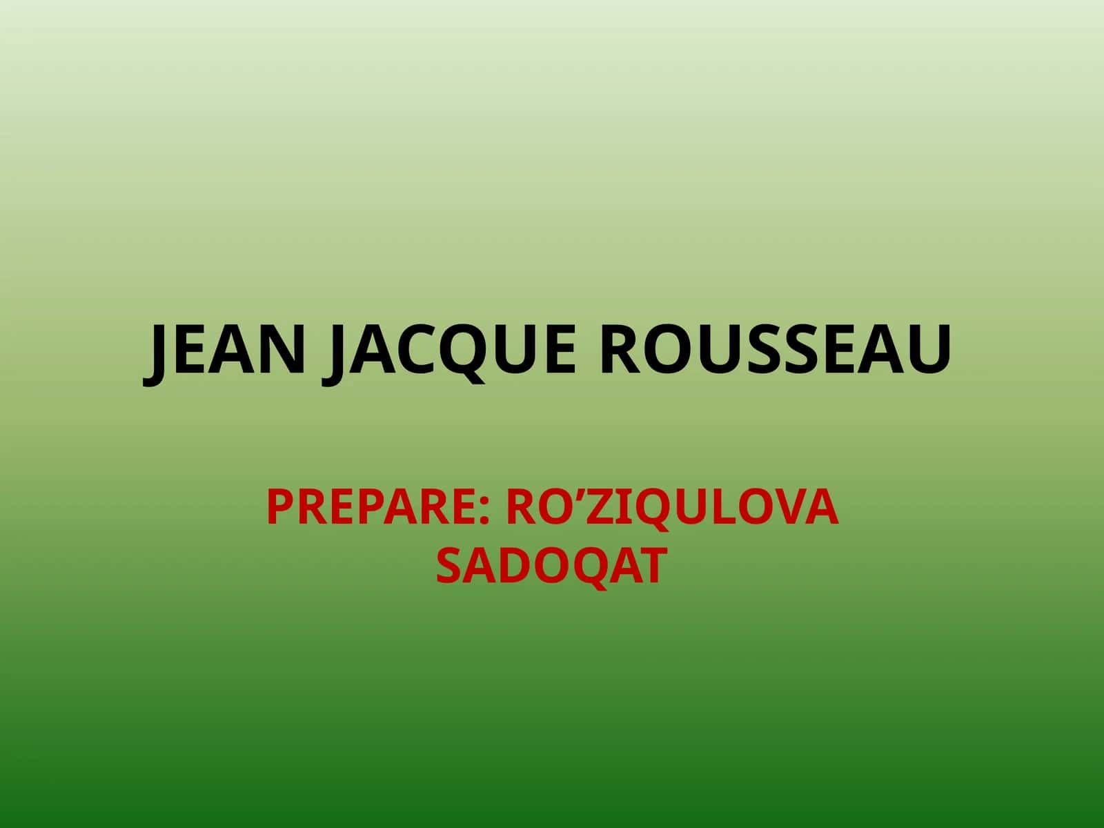 JEAN JACQUE ROUSSEAU