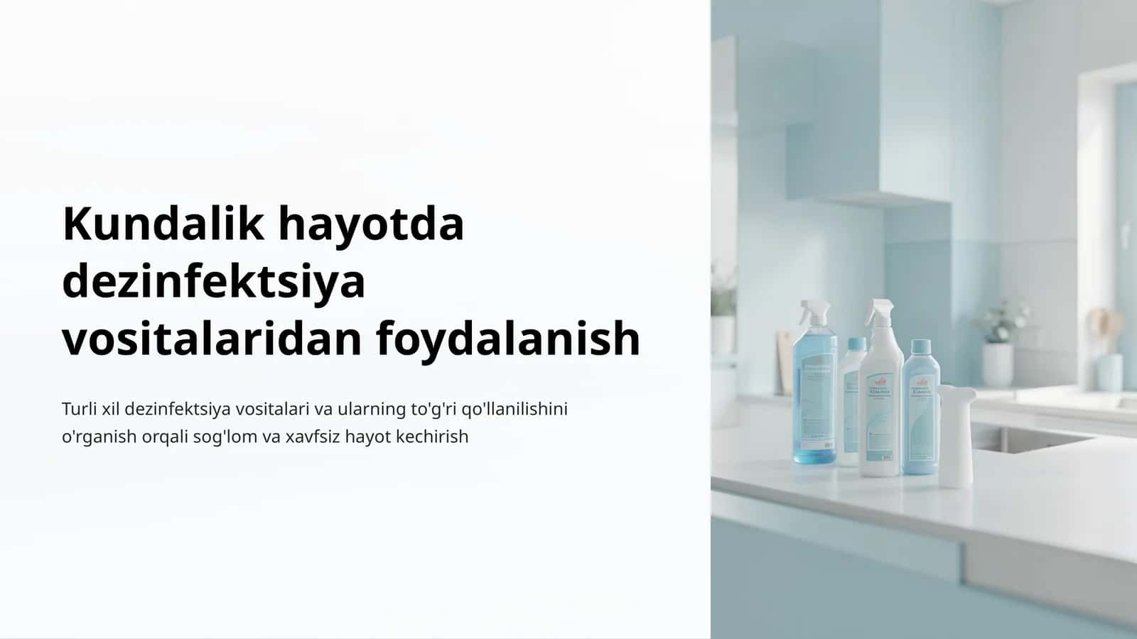 Kundalik hayotda dezinfektsiya vositalaridan foydalanish
