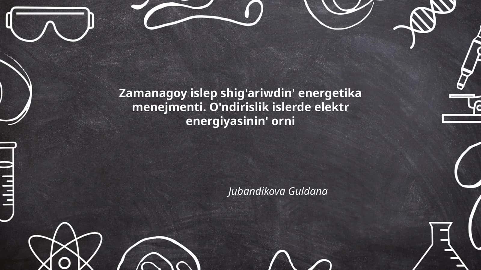 Zamanagoy islep shig'ariwdin' energetika menejmenti