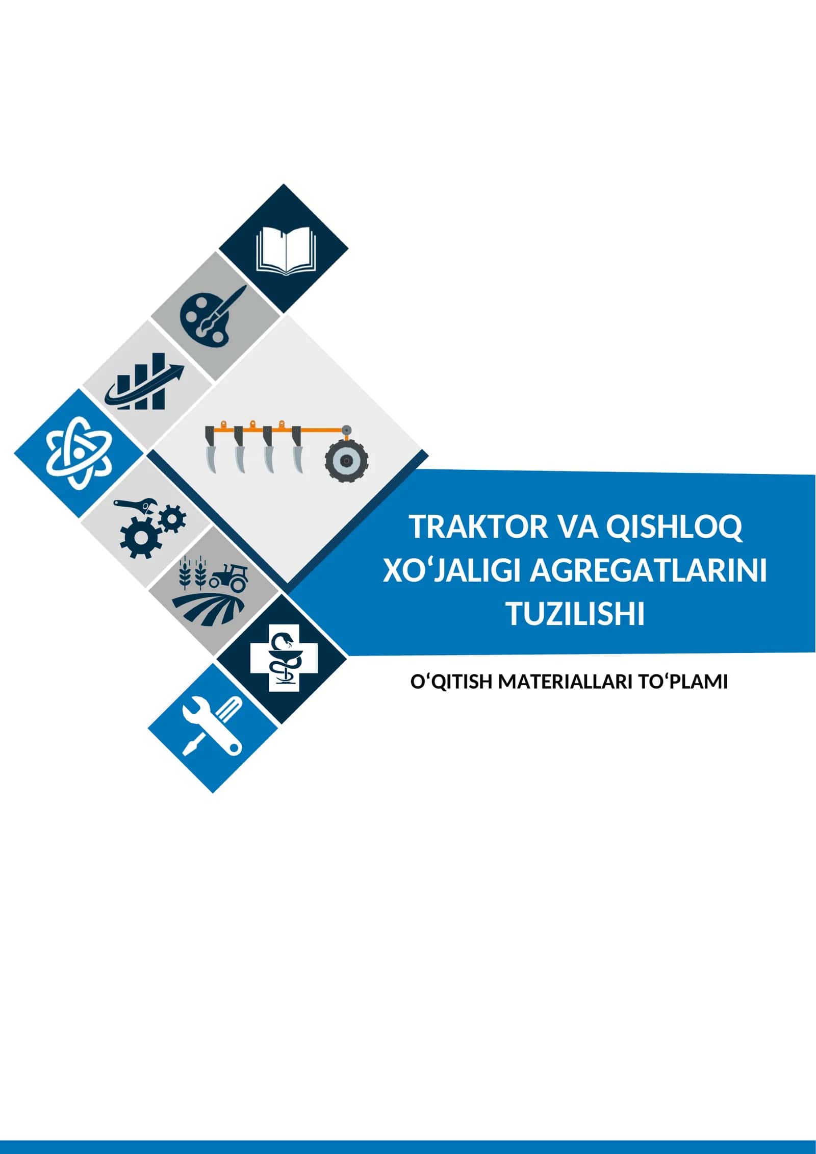 «TRAKTORLAR VA QISHLOQ XO‘JALIGI AGREGATLARINI TUZILISHI» FANIDAN O‘QITISH MATERIALLARI