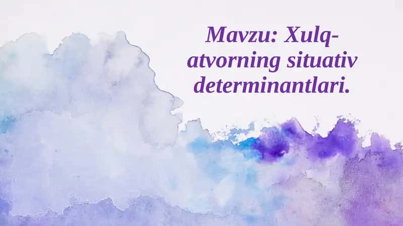 Xulq-atvorningsituativdeterminantlari
