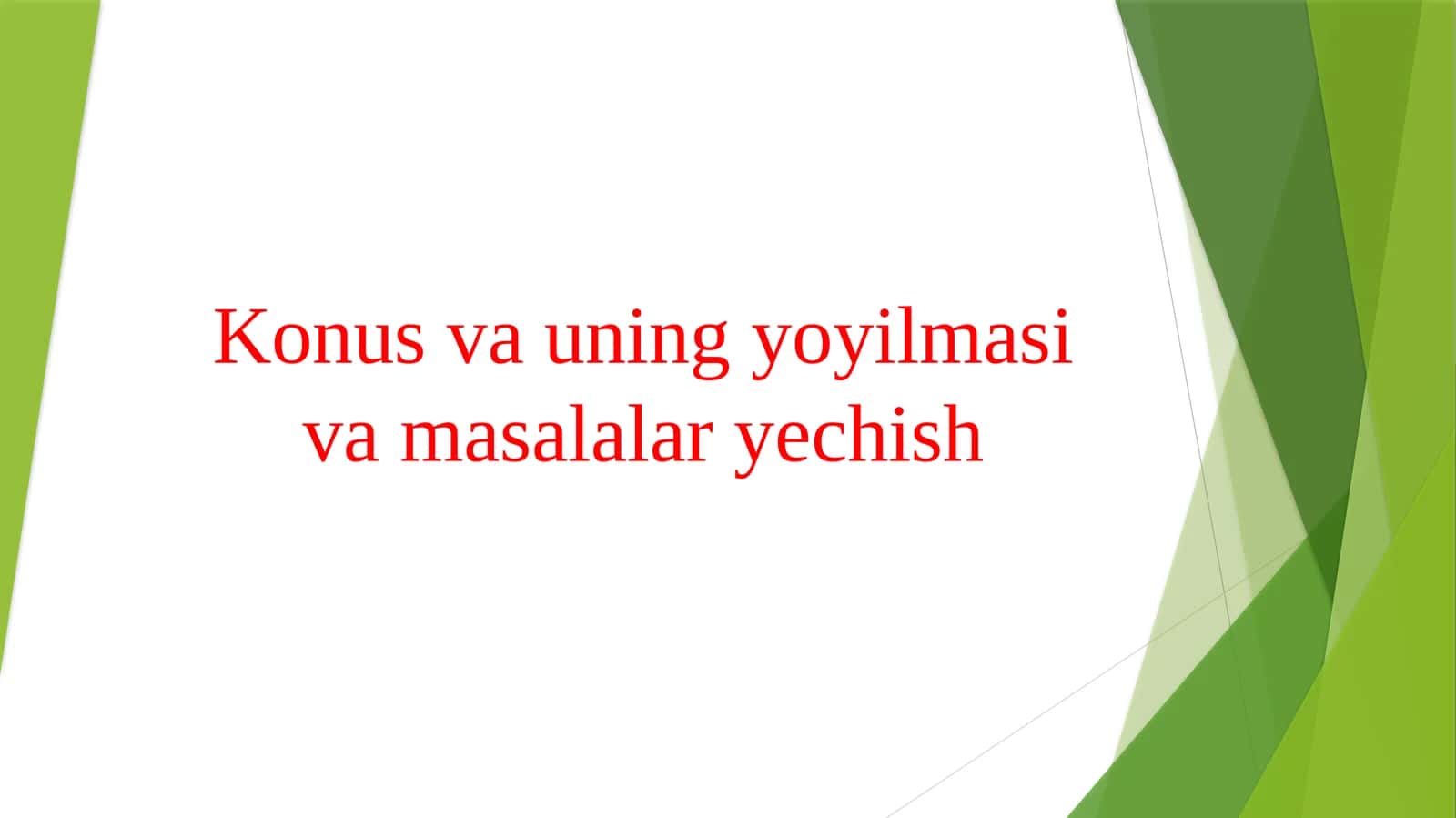 Konus va uning yoyilmasi va masalalar yechish