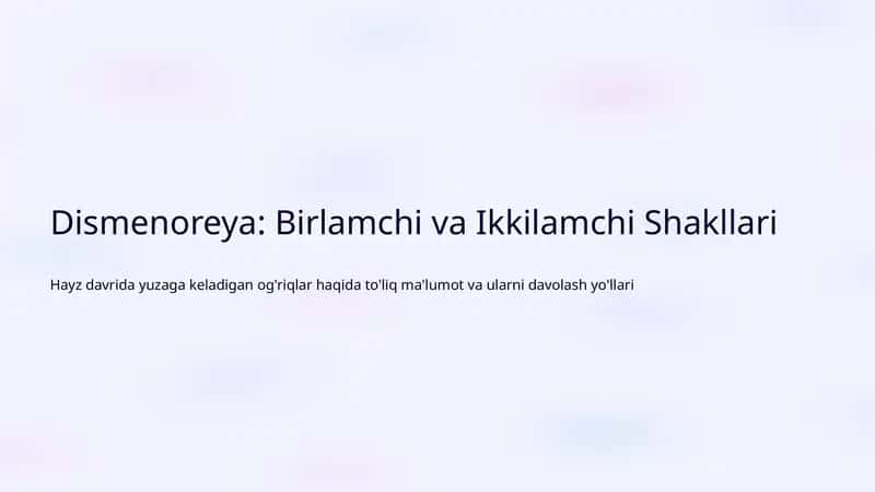 Dismenoreya: Birlamchi va Ikkilamchi Shakllari